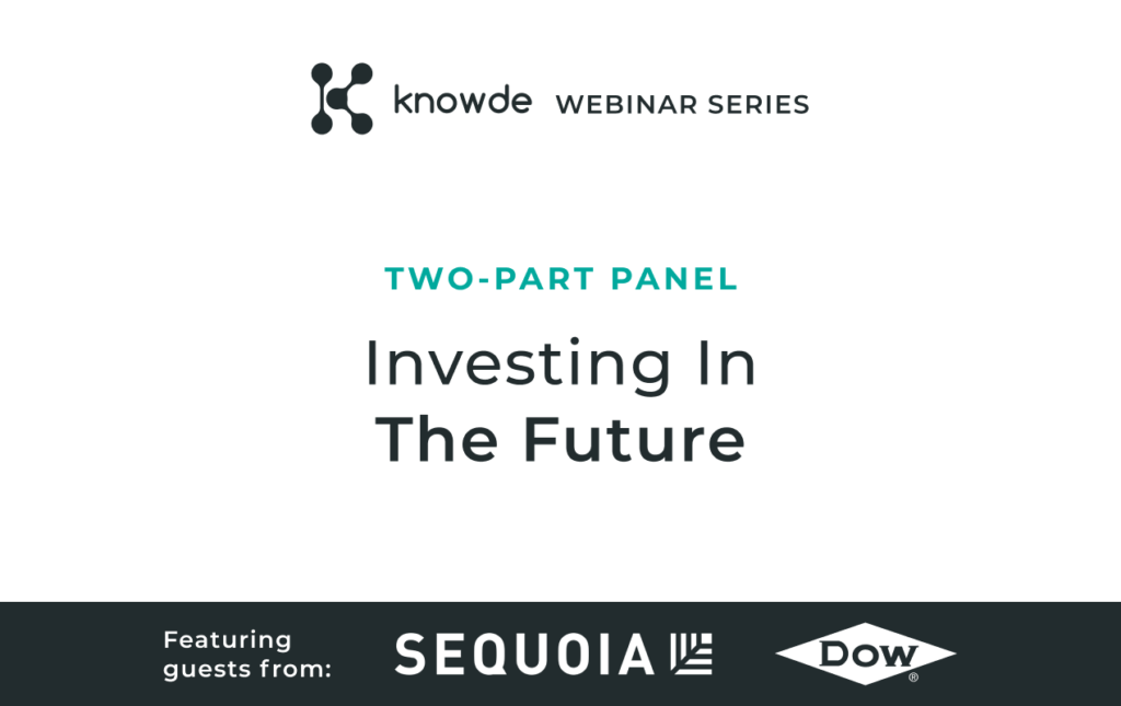 Knowde's webinar series episode on investing in the future, where Dow and Sequoia Capital share their perspectives on how the world is accelerating through a digital approach and what this means for the chemical industry 
