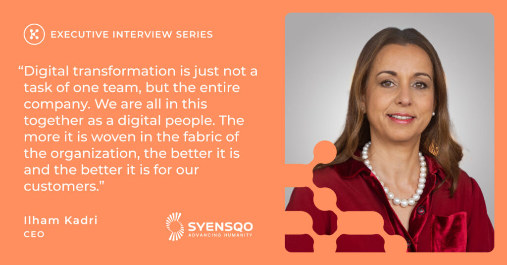 Ilham Kadri headshot, CEO of Syensqo, with quote, “Digital transformation is just not a task of one team, but the entire company. We are all in this together as a digital people. The more it is woven in the fabric of the organization, the better it is and the better it is for our customers.”